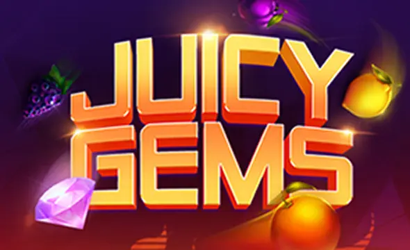 Juicy Gems Juicy Gems